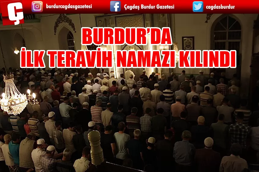 BURDUR'DA İLK TERAVİH NAMAZI KILINDI