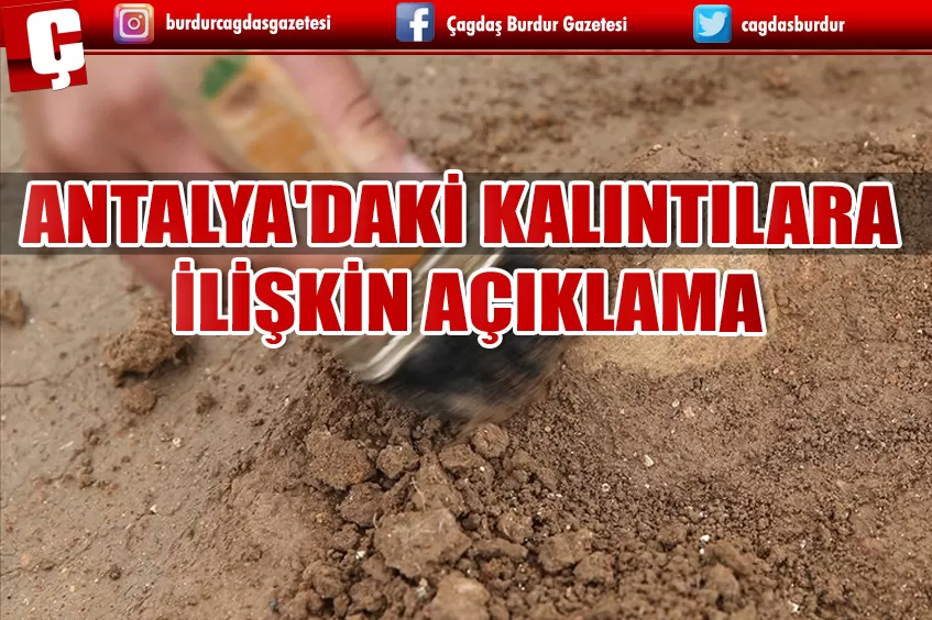 KÜLTÜR VE TURİZM BAKANLIĞINDAN ANTALYA'DAKİ KALINTILARA İLİŞKİN AÇIKLAMA