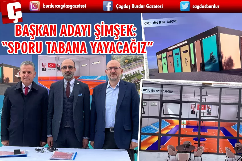 BAŞKAN ADAYI ŞİMŞEK: “SPORU TABANA YAYACAĞIZ”