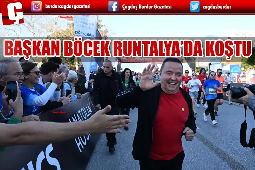 BAŞKAN BÖCEK, RUNTALYA’DA KOŞTU