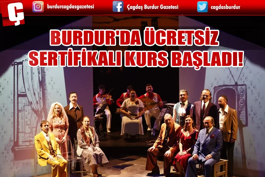 BURDUR'DA ÜCRETSİZ SERTİFİKALI KURS BAŞLADI!