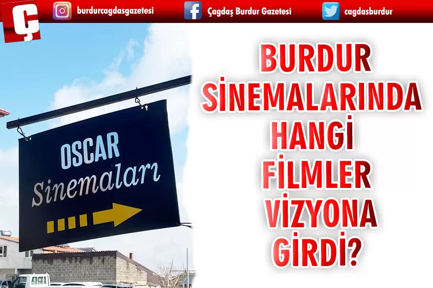 BURDUR SİNEMALARINDA BU HAFTA HANGİ FİLMLER VİZYONA GİRDİ?