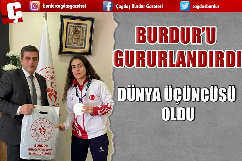 DÜNYA ÜÇÜNCÜSÜ BURDUR’DAN