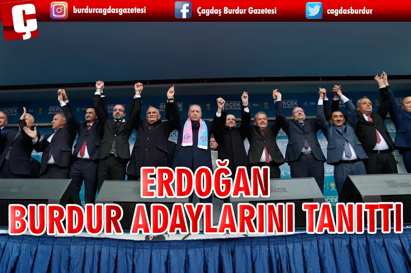 GENEL BAŞKAN ERDOĞAN BURDUR ADAYLARINI TANITTI