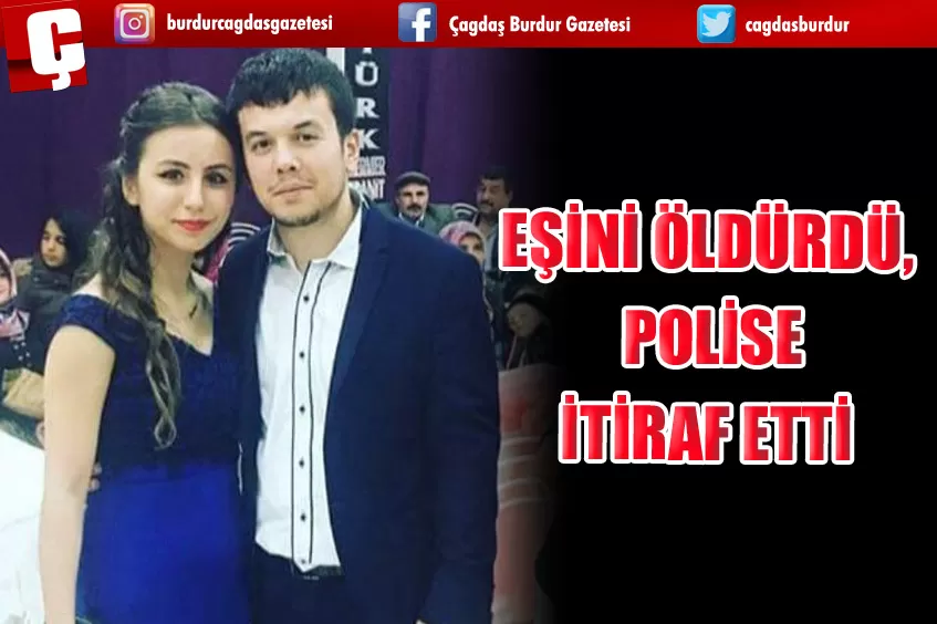 EŞİNİ ÖLDÜRDÜ, POLİSE İTİRAF ETTİ 