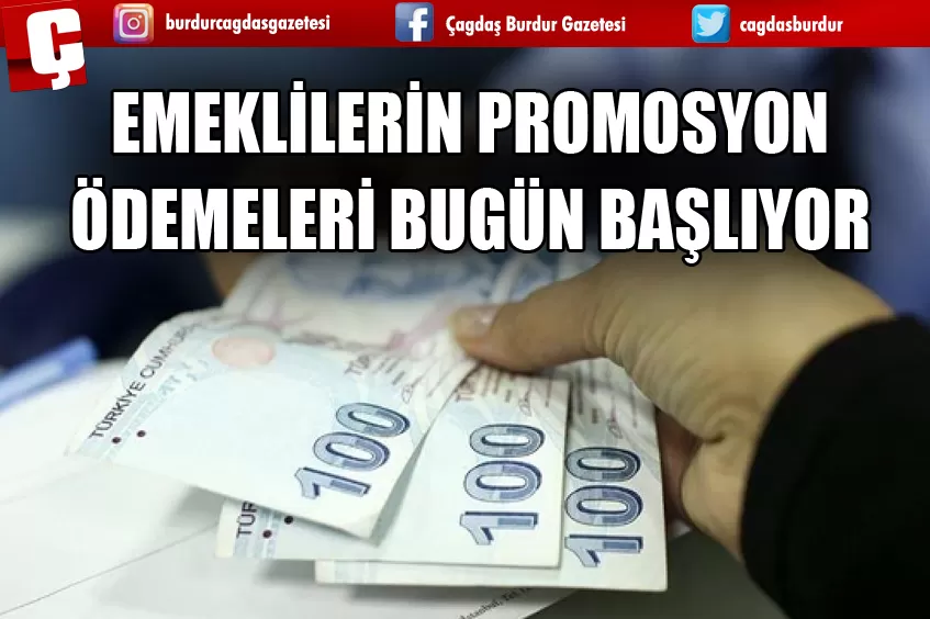 EMEKLİLERİN PROMOSYON ÖDEMELERİ BUGÜN BAŞLIYOR