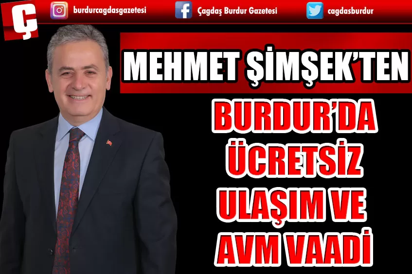 BURDUR'DA ULAŞIM VE AVM SORUNUNA MEHMET ŞİMŞEK'TEN ÇÖZÜM!