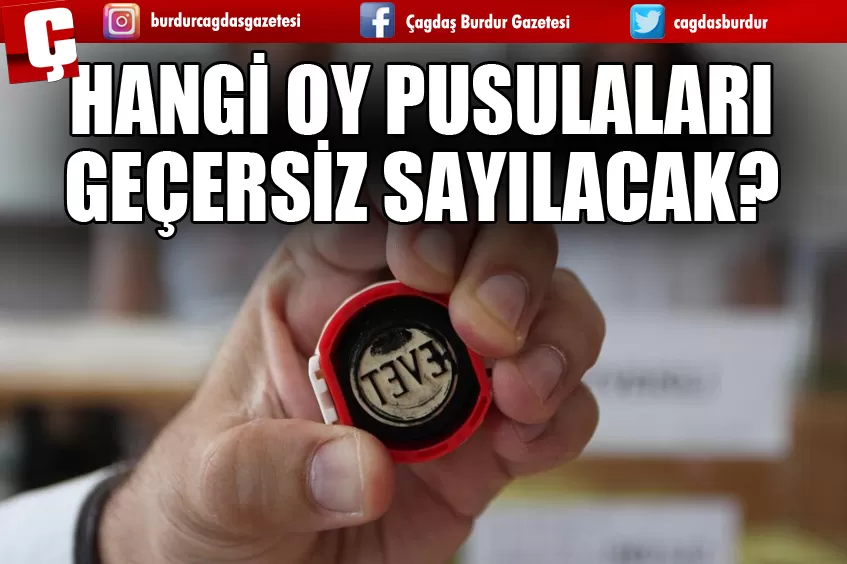 HANGİ OY PUSULALARI GEÇERSİZ SAYILACAK?