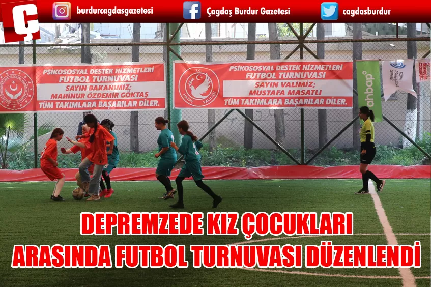 HATAY'DA DEPREMZEDE KIZ ÇOCUKLARI ARASINDA DÜZENLENEN FUTBOL TURNUVASI BAŞLADI