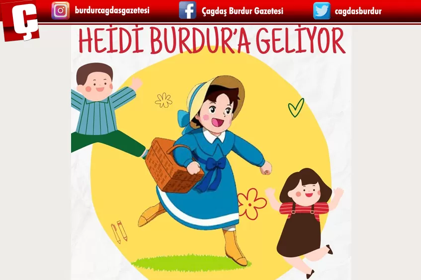 HEİDİ BURDUR'DA MİNİKLERLE BULUŞACAK! 