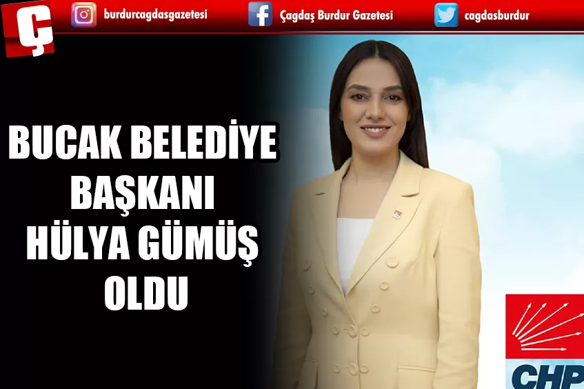 BUCAK BELEDİYE BAŞKANI HÜLYA GÜMÜŞ OLDU 