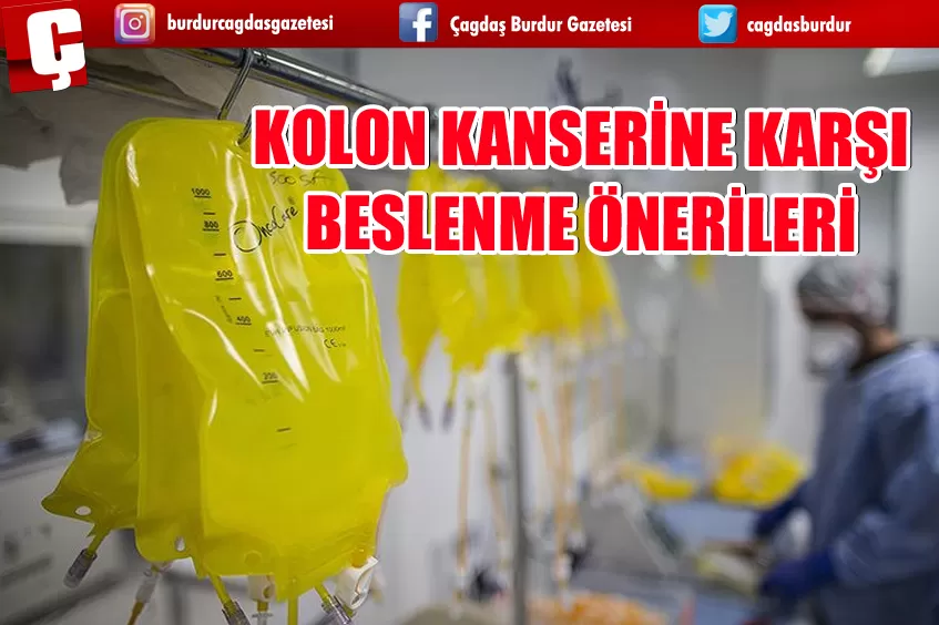 KOLON KANSERİNE KARŞI BESLENME ÖNERİLERİ 