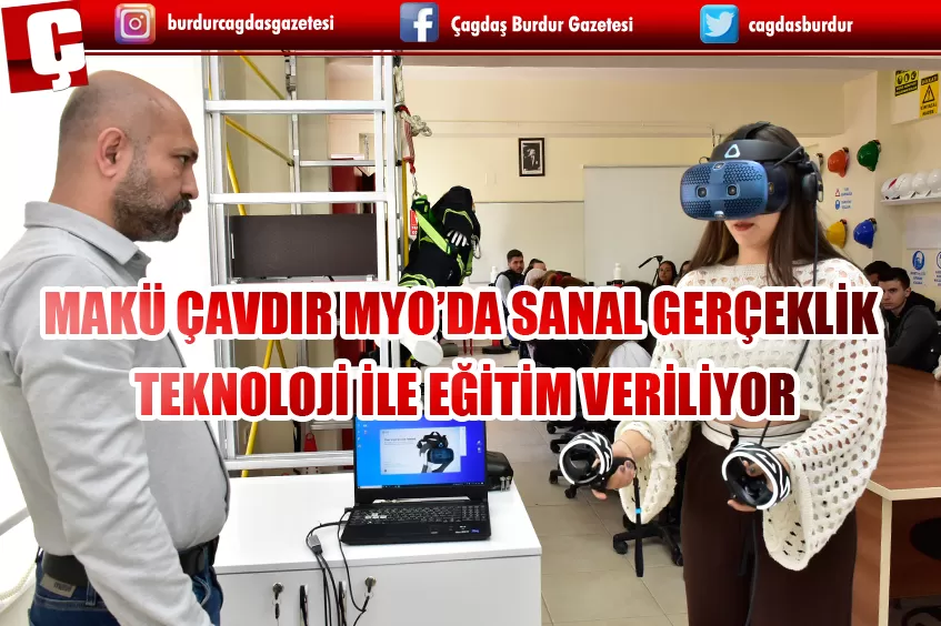 MAKÜ ÇAVDIR MYO’DA SANAL GERÇEKLİK TEKNOLOJİ İLE EĞİTİM VERİLİYOR