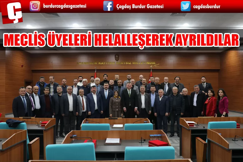 2019 – 2024 YILLARINDA GÖREV YAPAN MECLİS ÜYELERİ HELALLEŞEREK AYRILDILAR