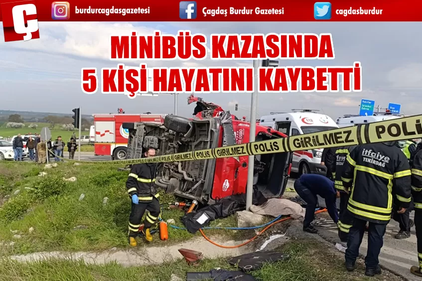 MİNİBÜS KAZASINDA 5 KİŞİ HAYATINI KAYBETTİ 