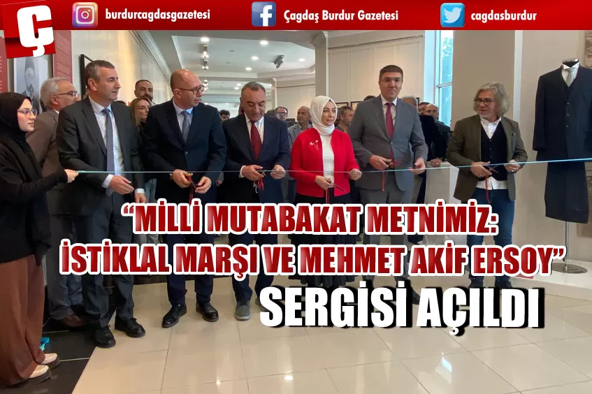 “MİLLİ MUTABAKAT METNİMİZ: İSTİKLAL MARŞI VE MEHMET AKİF ERSOY” SERGİSİ AÇILDI