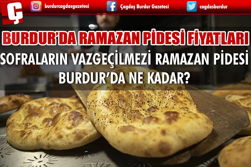 BURDUR’DA RAMAZAN PİDESİ FİYATLARI NE KADAR?