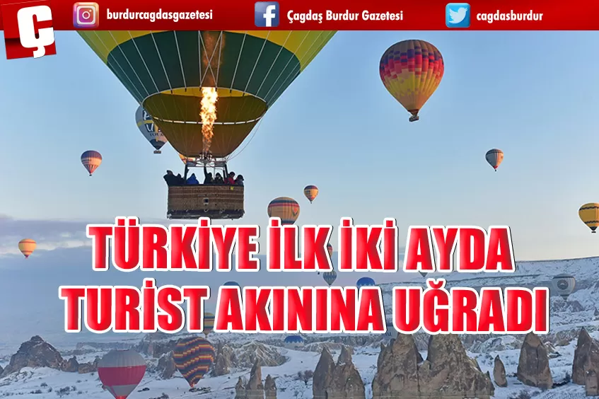 TÜRKİYE İLK İKİ AYDA TURİST AKININA UĞRADI