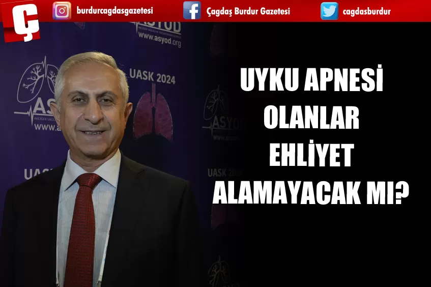 UYKU APNESİ OLANLAR EHLİYET ALAMAYACAK MI? 