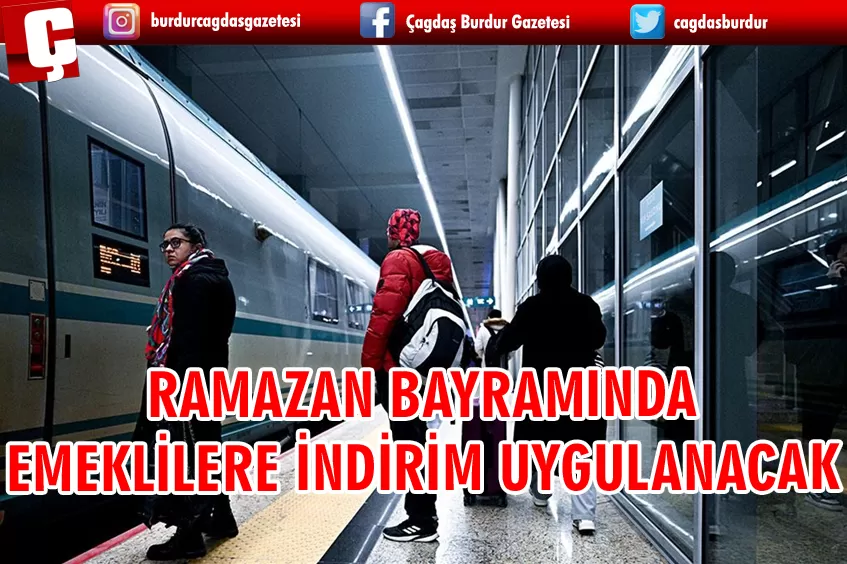 RAMAZAN BAYRAMI TATİLİNDE TREN KAPASİTELERİ ARTIRILACAK, EMEKLİLERE İNDİRİM UYGULANACAK