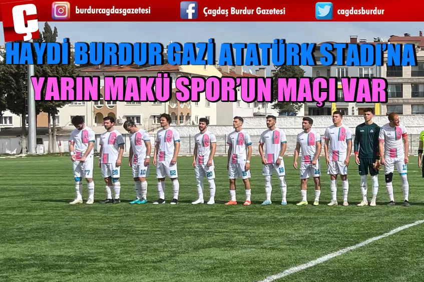 YARIN MAKÜ SPOR’UN MAÇI VAR