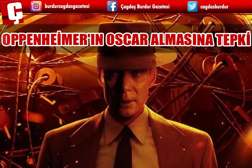 OPPENHEİMER'IN OSCAR ALMASINA TEPKİ