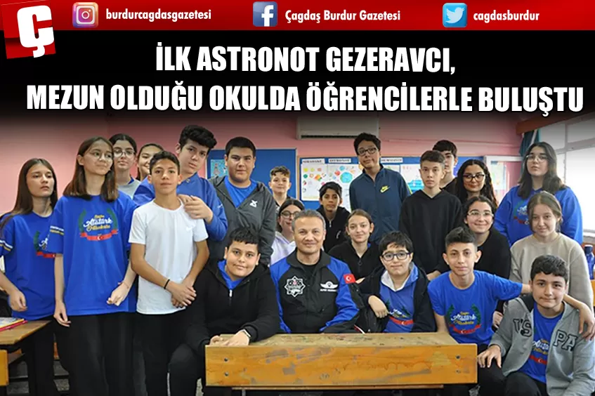 İLK ASTRONOT GEZERAVCI, MEZUN OLDUĞU OKULDA ÖĞRENCİLERLE BULUŞTU 