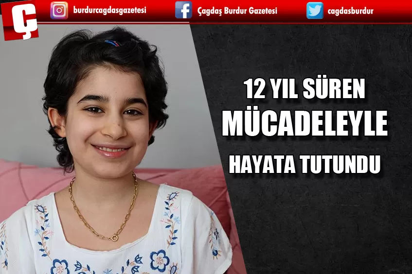 İLİK NAKLEDİLEN KÜÇÜK CEYLAN, 12 YIL SÜREN MÜCADELEYLE SAĞLIĞINA KAVUŞTU