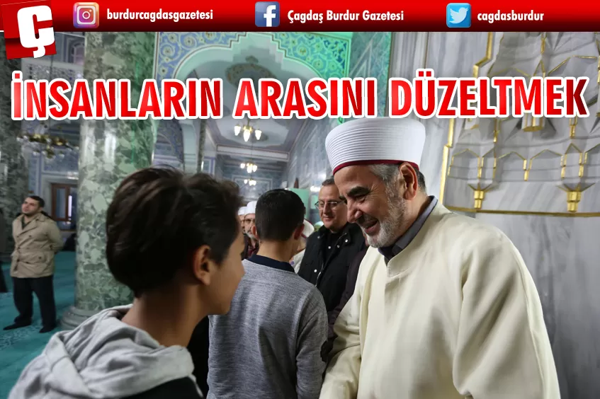 İNSANLARIN ARASINI DÜZELTMEK