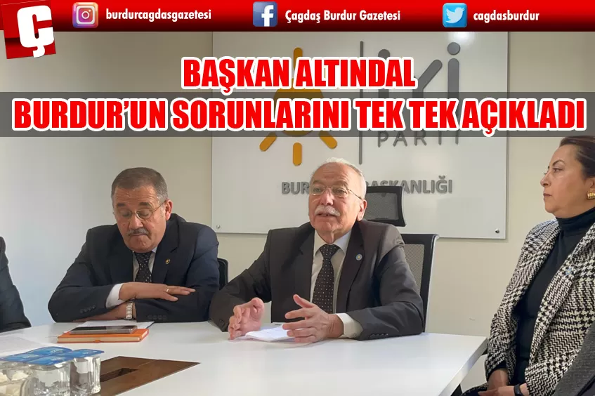 İYİ PARTİ BURDUR İL BAŞKANI BURDUR'UN SORUNLARINI TEK TEK AÇIKLADI