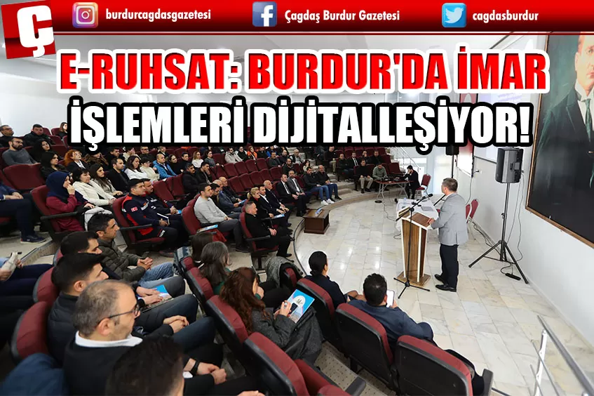 E-RUHSAT: BURDUR'DA İMAR İŞLEMLERİ DİJİTALLEŞİYOR!