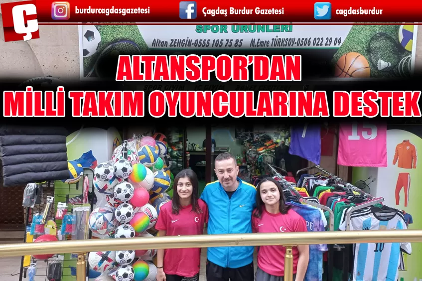 ALTANSPOR’DAN BURDUR’DAKİ MİLLİ TAKIM OYUNCULARINA DESTEK