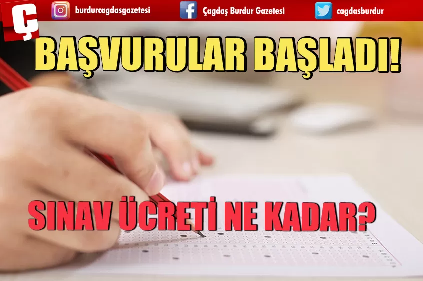 BAŞVURULAR BAŞLADI, SINAV ÜCRETİ NE KADAR? 