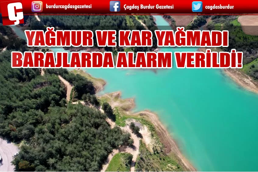 YAĞMUR VE KAR YAĞMADI, BARAJLARDA KURAKLIK ALARMI VERİLDİ