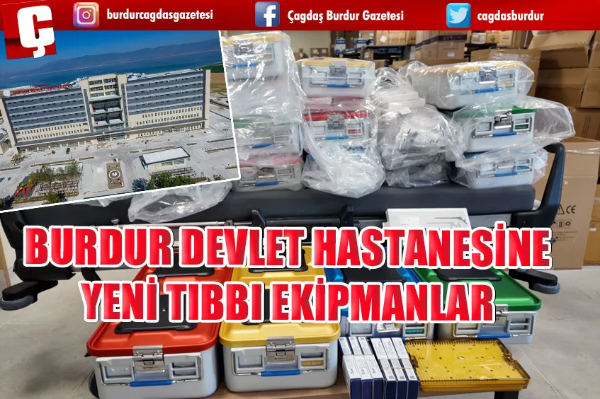 BURDUR DEVLET HASTANESİNE YENİ TIBBI EKİPMANLAR 