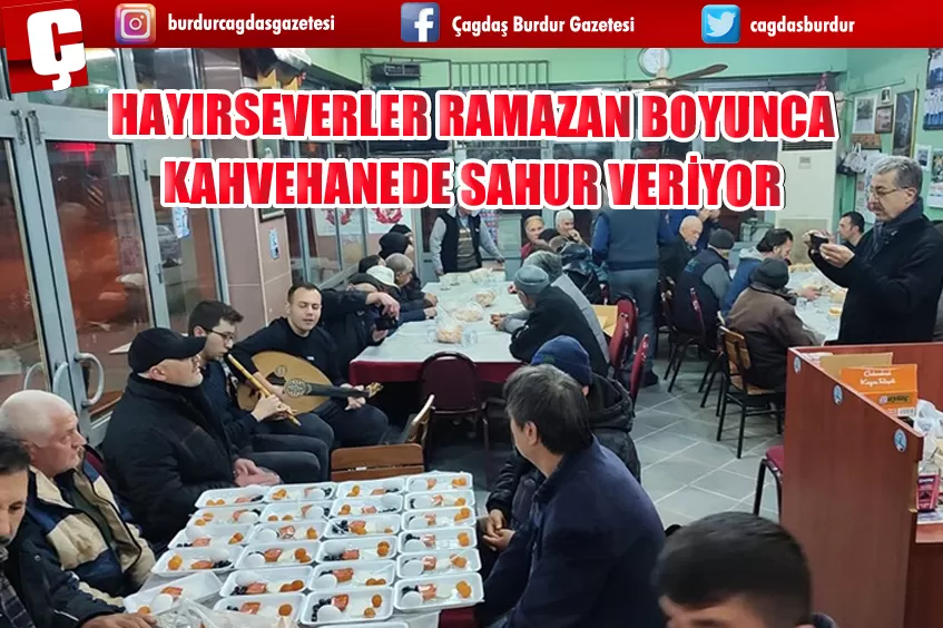 HAYIRSEVERLER RAMAZAN BOYUNCA KAHVEHANEDE SAHUR VERİYOR