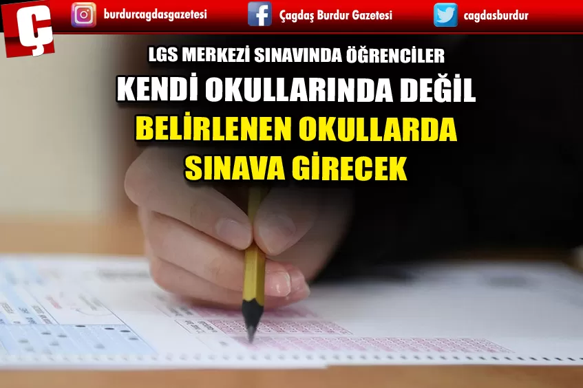 LGS MERKEZİ SINAVINDA ÖĞRENCİLER KENDİ OKULLARINDA DEĞİL BELİRLENEN OKULLARDA SINAVA GİRECEK