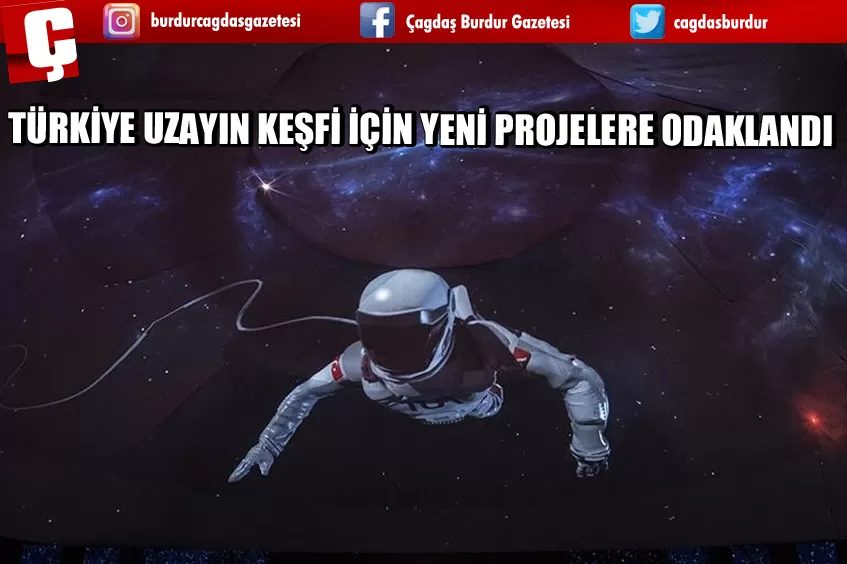 TÜRKİYE UZAYIN KEŞFİ İÇİN YENİ PROJELERE ODAKLANDI 