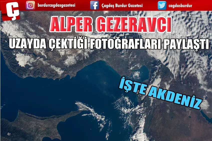 ALPER GEZERAVCI UZAYDA ÇEKTİĞİ FOTOĞRAFLARI PAYLAŞTI