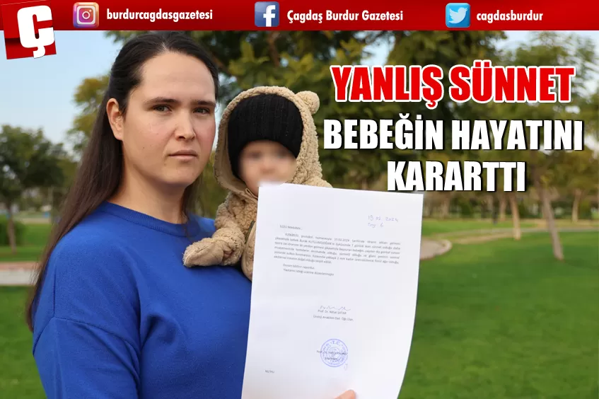 YANLIŞ SÜNNET BEBEĞİN HAYATINI KARARTTI 