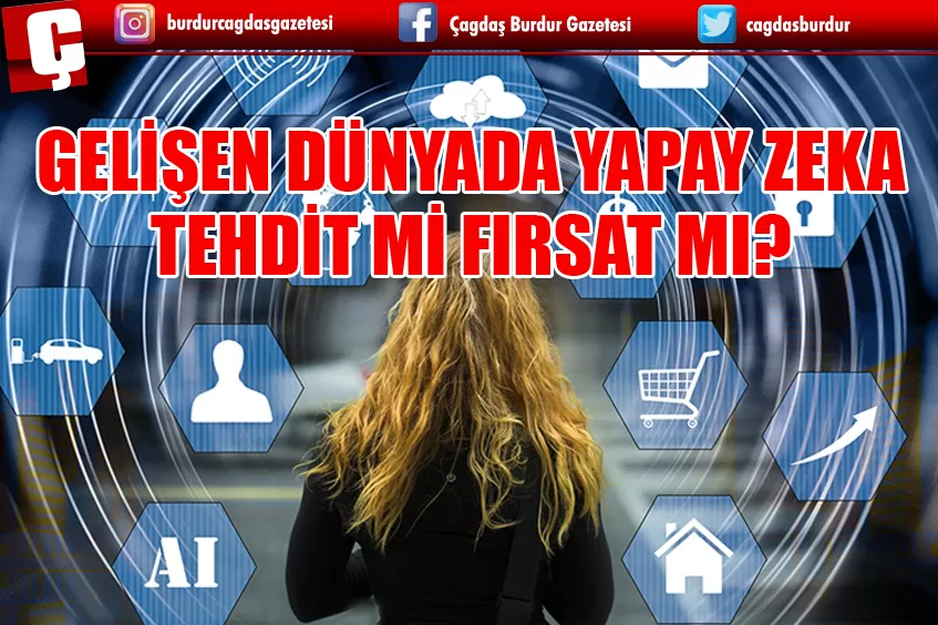 YAPAY ZEKA NEDİR? TEHDİT Mİ FIRSAT MI?