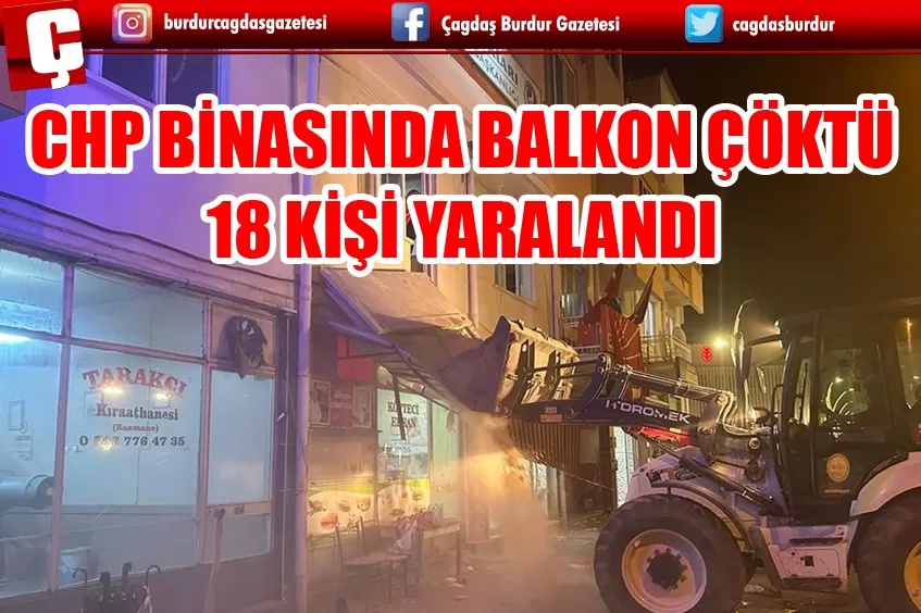 DENİZLİ TAVAS’TA CHP BİNASINDA BALKON ÇÖKTÜ 18 KİŞİ YARALANDI