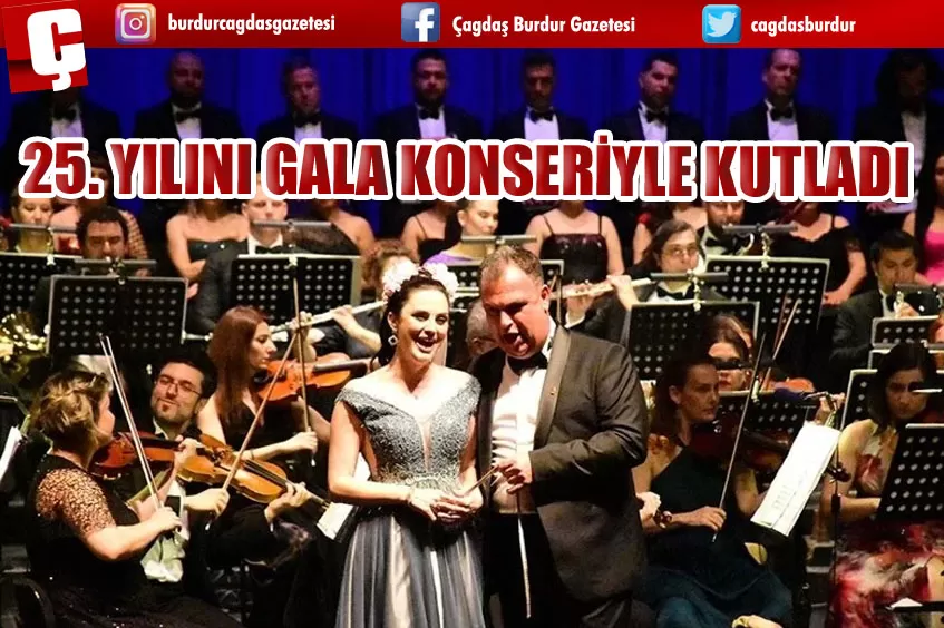 ANTALYA DEVLET OPERA VE BALESİ 25. YILINI GALA KONSERİYLE KUTLADI