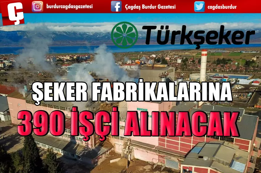 TÜRKŞEKER FABRİKALARINA 390 İŞÇİ ALINACAK 