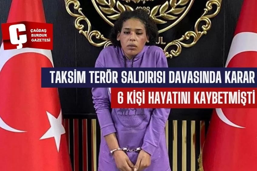 TAKSİM TERÖR SALDIRISI DAVASINDA KARAR