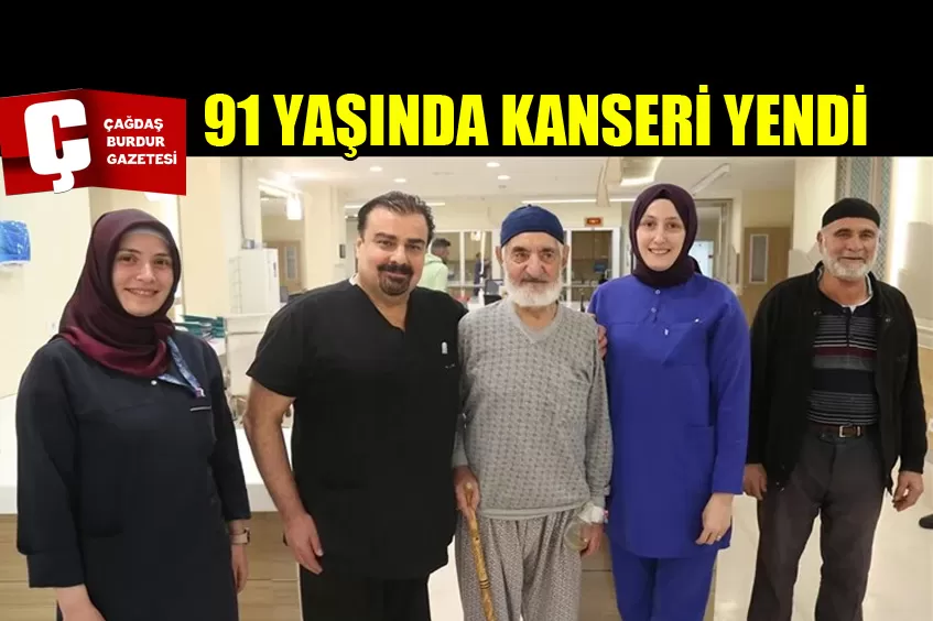 91 YAŞINDA KANSERİ YENDİ 