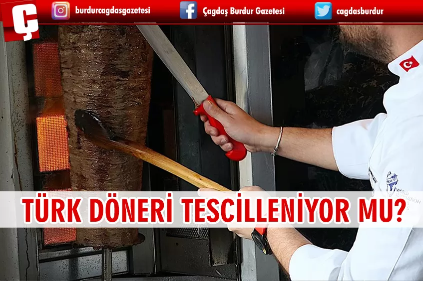 TÜRK DÖNERİ TESCİLLENİYOR MU?