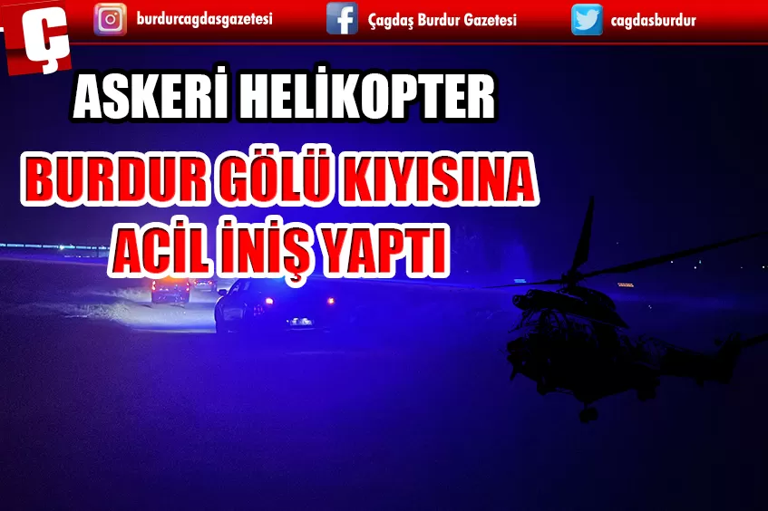 BURDUR GÖLÜ KENARINA ACİL İNİŞ YAPTI