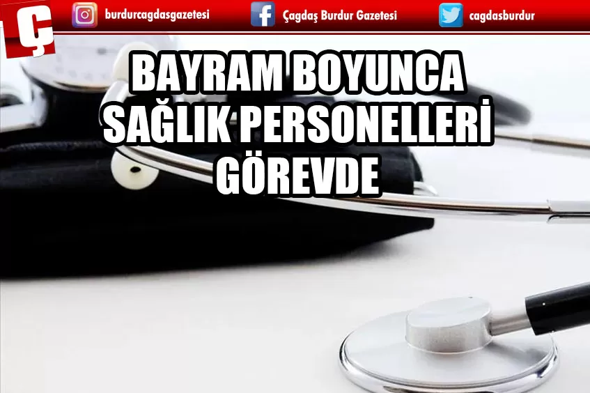 BAYRAM TATİLİ BOYUNCA 81 İLDE 760 BİN 449 SAĞLIK PERSONELİ GÖREV YAPACAK