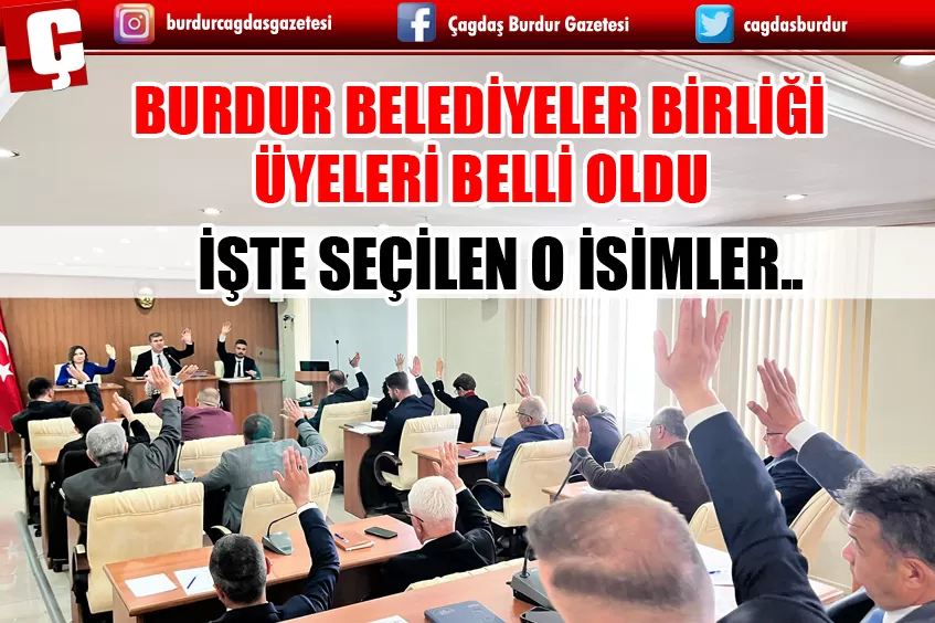 BURDUR BELEDİYELER BİRLİĞİ ÜYELERİ BELLİ OLDU